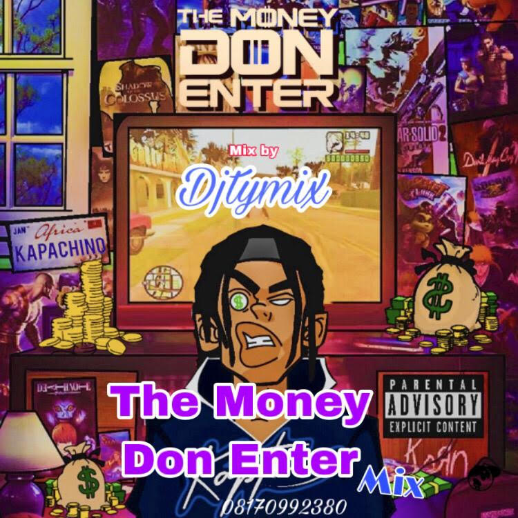 Dj Tymix The Money Don Enter Mix Ft Kaptain