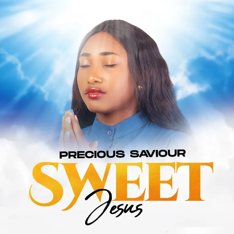 Precious Saviour Sweet Jesus