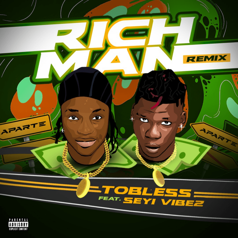 Tobless Rich Man Remix Ft Seyi Vibez